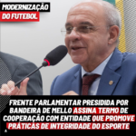 Frente Parlamentar de Modernização do Futebol assina acordo de cooperação com o braço latino-americano da Sport Integrity Global Alliance (SIGA)